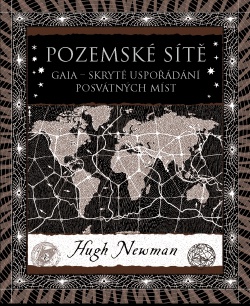 Pozemské sítě - Gaia - skryté uspořádání posvátných míst