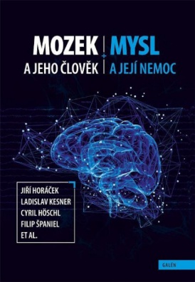 Mozek a jeho člověk - Mysl a její nemoc