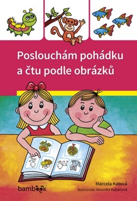 Poslouchám pohádku a čtu podle obrázků