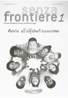 Senza frontiere 1 Avvio all´alfabetizzazione + CD Audio