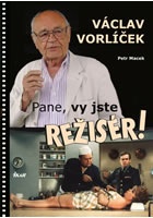 Pane, vy jste režisér!