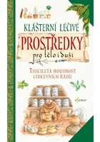 Klášterní léčivé prostředky pro tělo i duši