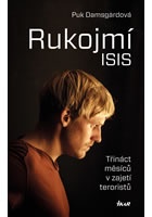 Rukojmí ISIS - Třináct měsíců v zajetí Islámského státu