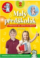 Malý předškolák 2 - Příprava na zápis do školy