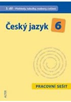 Český jazyk 6/III. díl - Přehledy, tabulky, rozbory, cvičení