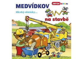 Medvídkov – na stavbě