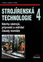 Strojírenská technologie 4 - Návrhy nástrojů, přípravků a měřidel. Zásady mo