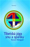 Tibetská jóga snu a spánku