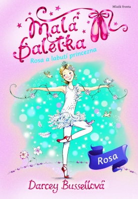 Malá baletka Rosa a Labutí princezna