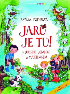 Jaro je tu! S Luckou, Jendou a Martínkem