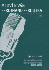 Mluví k vám Ferdinand Peroutka - 3. díl