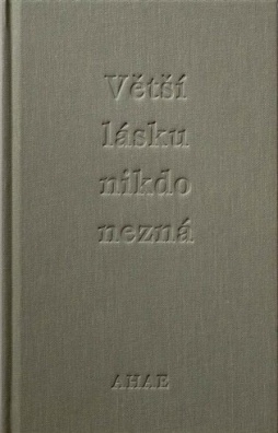 Větší lásku nikdo nezná