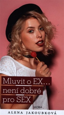 Mluvit o EX... není dobré pro SEX