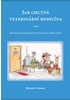 Jak chutná veterinární medicína aneb Můj život se psy, kočkami, studenty, učiteli a jinou havětí