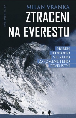 Ztraceni na Everestu. Příběh jednoho velkého zapomenutého prvenství