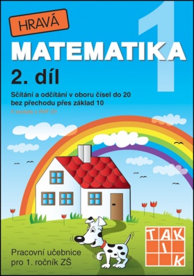 Hravá matematika 1 II.díl. Sčítání a odčítání v oboru čísel do 20 bez přechodu přes základ 10