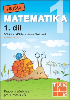 Hravá matematika 1 I.díl. Sčítání a odčítání v oboru čísel do 8