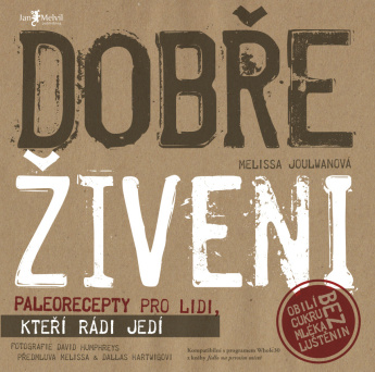 Dobře živeni – paleorecepty pro lidi, kteří rádi jedí