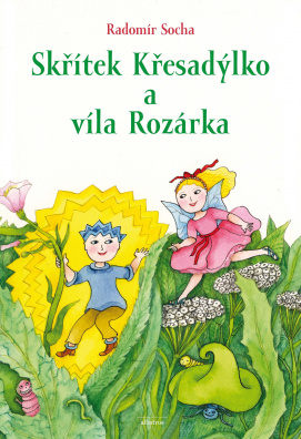 Skřítek Křesadýlko a víla Rozárka