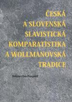 Česká a slovenská slavistická komparatistika a wollmanovská tradice