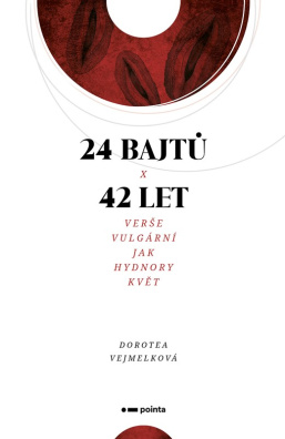 24 bajtů x 42 let. Verše vulgární jak Hydnory květ