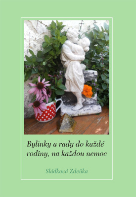 Bylinky a rady do každé rodiny, na každou nemoc