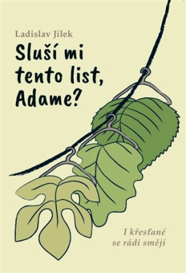 Sluší mi tento list, Adame? 