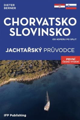 Jachtařský průvodce Chorvatsko Slovinsko Od Keperu po Split