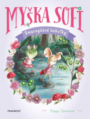 Myška Sofi 2: Smaragdové bobuľky. Smaragdové bobuľky