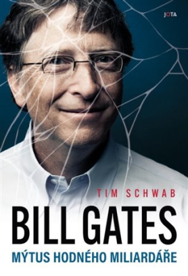 Bill Gates. Mýtus hodného miliardáře 
