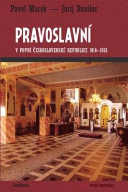 Pravoslavní v první Československé republice 1918-1938 