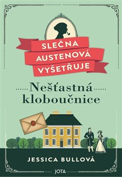 Slečna Austenová vyšetřuje. Nešťastná kloboučnice