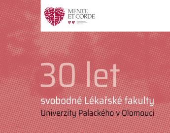 30 let svobodné Lékařské fakulty Univerzity Palackého v Olomouci