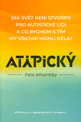 Atypický : jak svět není stvořen pro autistické lidi a co bychom s tím my všichni mohli dělat