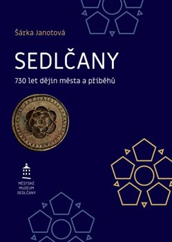 Sedlčany. 730 let dějin města a příběhů