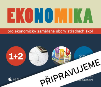 Ekonomika 1 + 2 – pro ekonomicky zaměřené obory SŠ 9. vyd (2024)