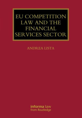 EU Competition Law and the Financial Services Sector (Lloyd's Commercial Law Library) 1st Edition