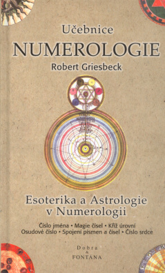 Učebnice Numerologie. Esoterika a Astrologie v Numerologii