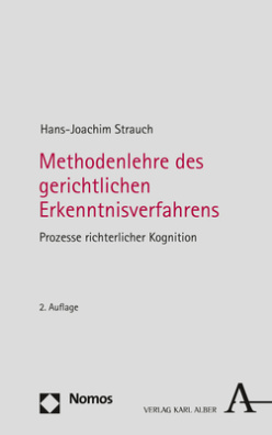 Methodenlehre Des Gerichtlichen Erkenntnisverfahrens - Prozesse Richterlicher Kognition (2., Aktuali