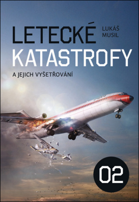 Letecké katastrofy a jejich vyšetřování 2