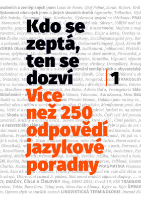 Kdo se zeptá, ten se dozví. Více než 250 odpovědí jazykové poradny