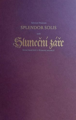 Splendor Solis aneb Sluneční záře Sedm traktátů o Kamenu mudrců