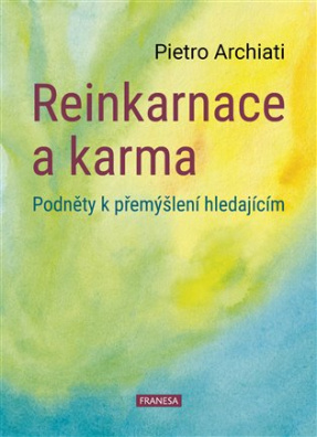 Reinkarnace a karma Podněty k přemýšlení hledajícím