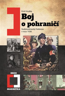 Boj o pohraničí Sudetoněmecký Freikorps v roce 1938