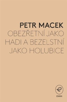 Obezřetní jako hadi a bezelstní jako holubice Křesťanská odezva na násilí a válku z perspektivy