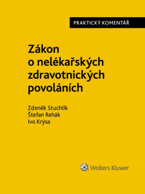 Zákon č. 96/2004 Sb., o nelékařských zdravotnických povoláních. Praktický komentář