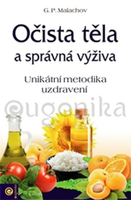 Očista těla a správná výživa - Unikátní metodika uzdravení