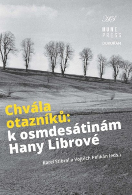 Chvála otazníků - K osmdesátinám Hany Librové