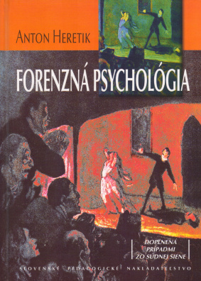 Forenzná psychológia Doplnená prípadmi zo súdnej siene