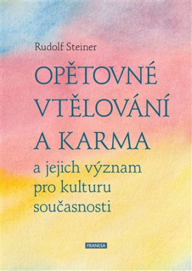 Opětovné vtělování a karma a jejich význam pro kulturu současnosti 